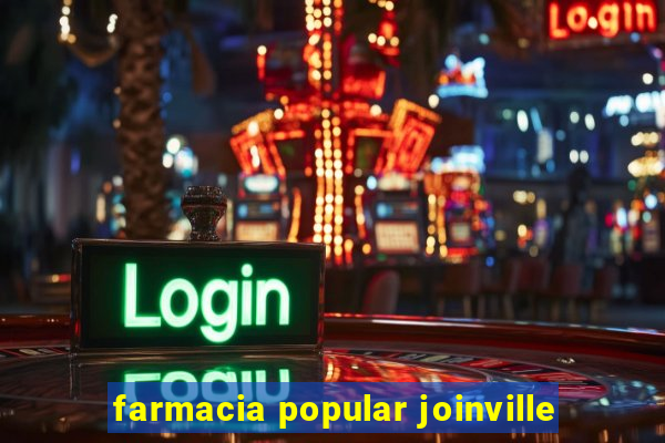 farmacia popular joinville